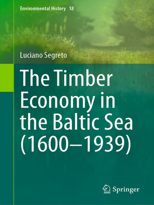 cover image of The Timber Economy in the Baltic Sea (1600–1939)